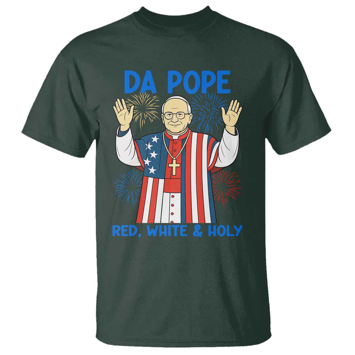 da-pope-funny-4th-of-july-t-shirt-red-white-and-holy-patriotic-catholic
