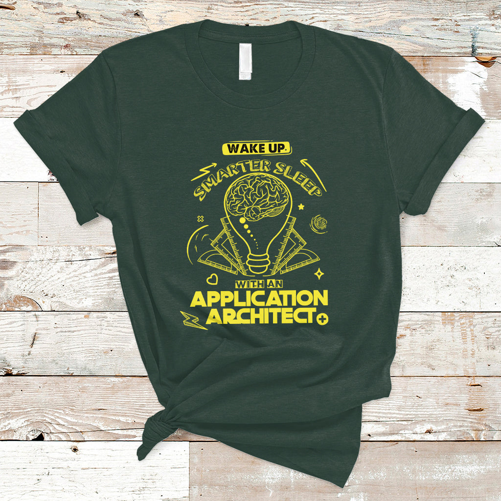 wake-up-smarter-sleep-with-an-application-architect-t-shirt-ts04