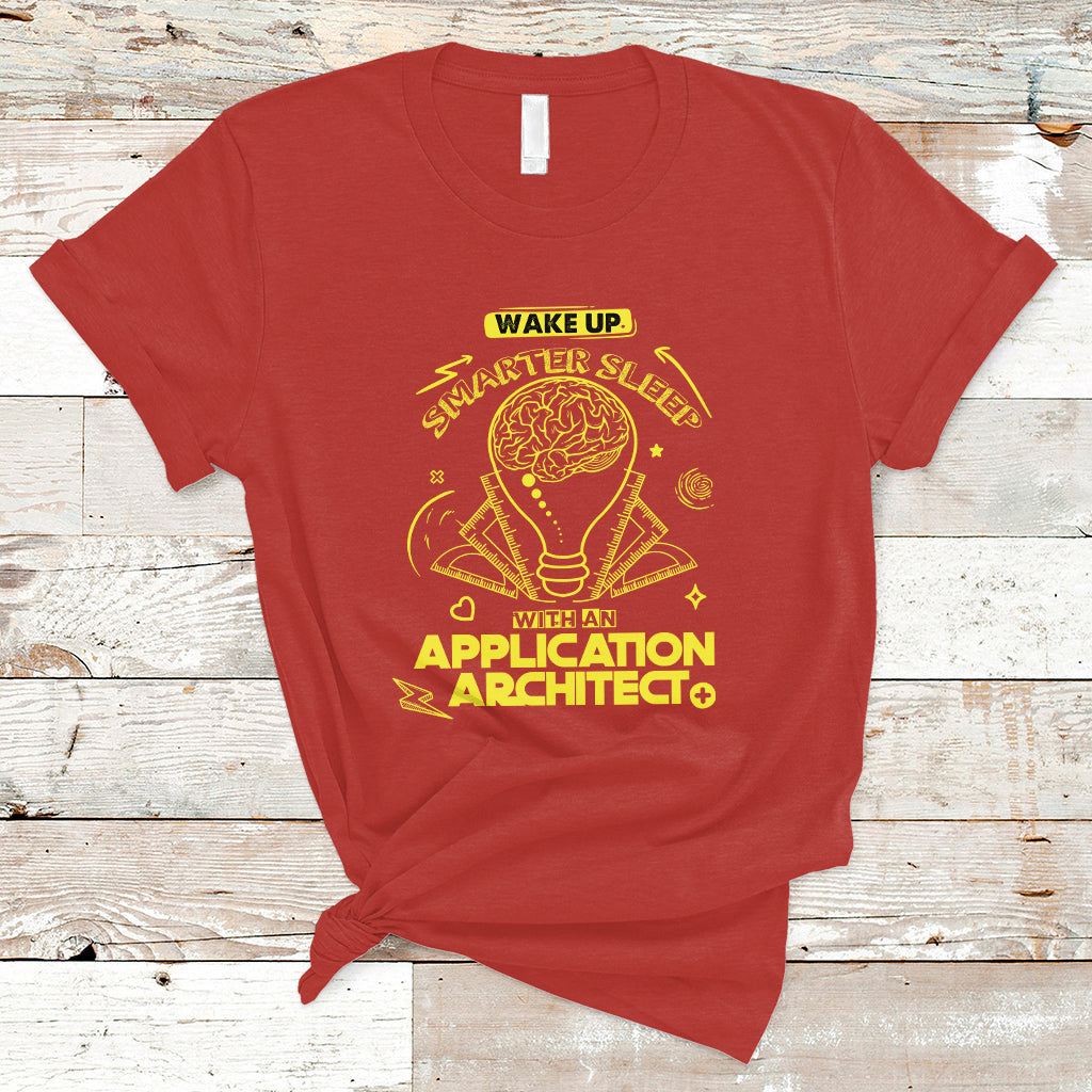 wake-up-smarter-sleep-with-an-application-architect-t-shirt-ts04