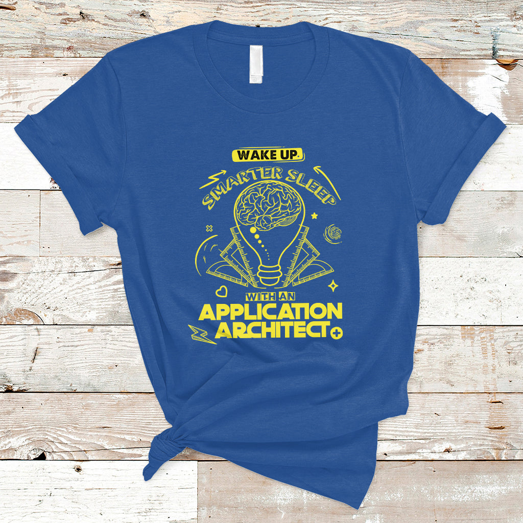 wake-up-smarter-sleep-with-an-application-architect-t-shirt-ts04