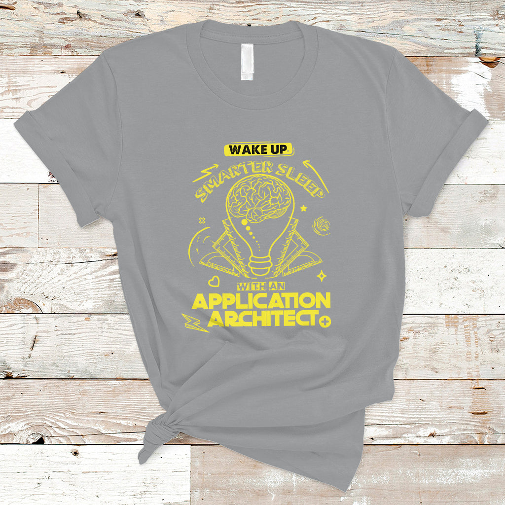 wake-up-smarter-sleep-with-an-application-architect-t-shirt-ts04