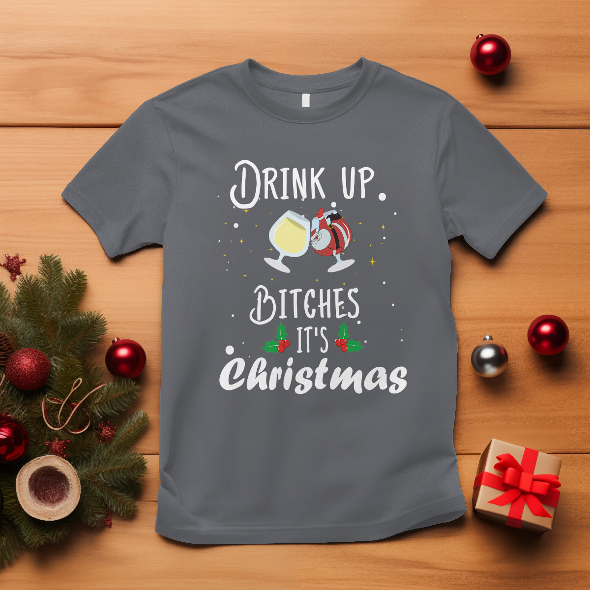 drink-up-bitches-its-christmas-adult-humor-xmas-wine-t-shirt