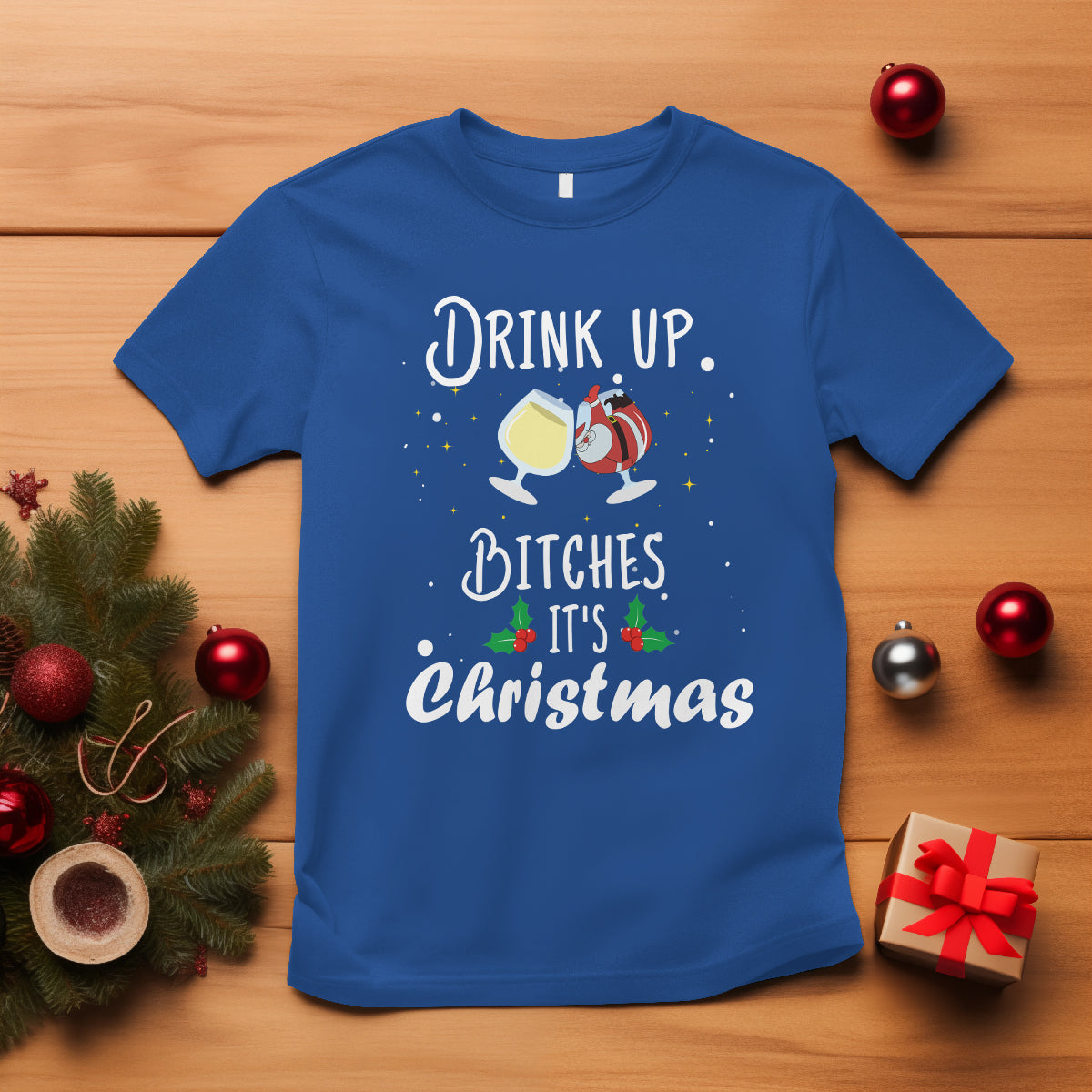 drink-up-bitches-its-christmas-adult-humor-xmas-wine-t-shirt