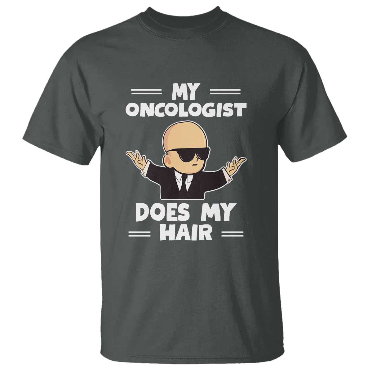 Chemotherapy Support T Shirt My Oncologist Does My Hair Cool Boys Man