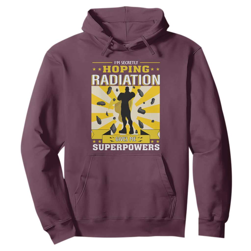 Chemotherapy Support Hoodie Radiation Gives Me Superpowers