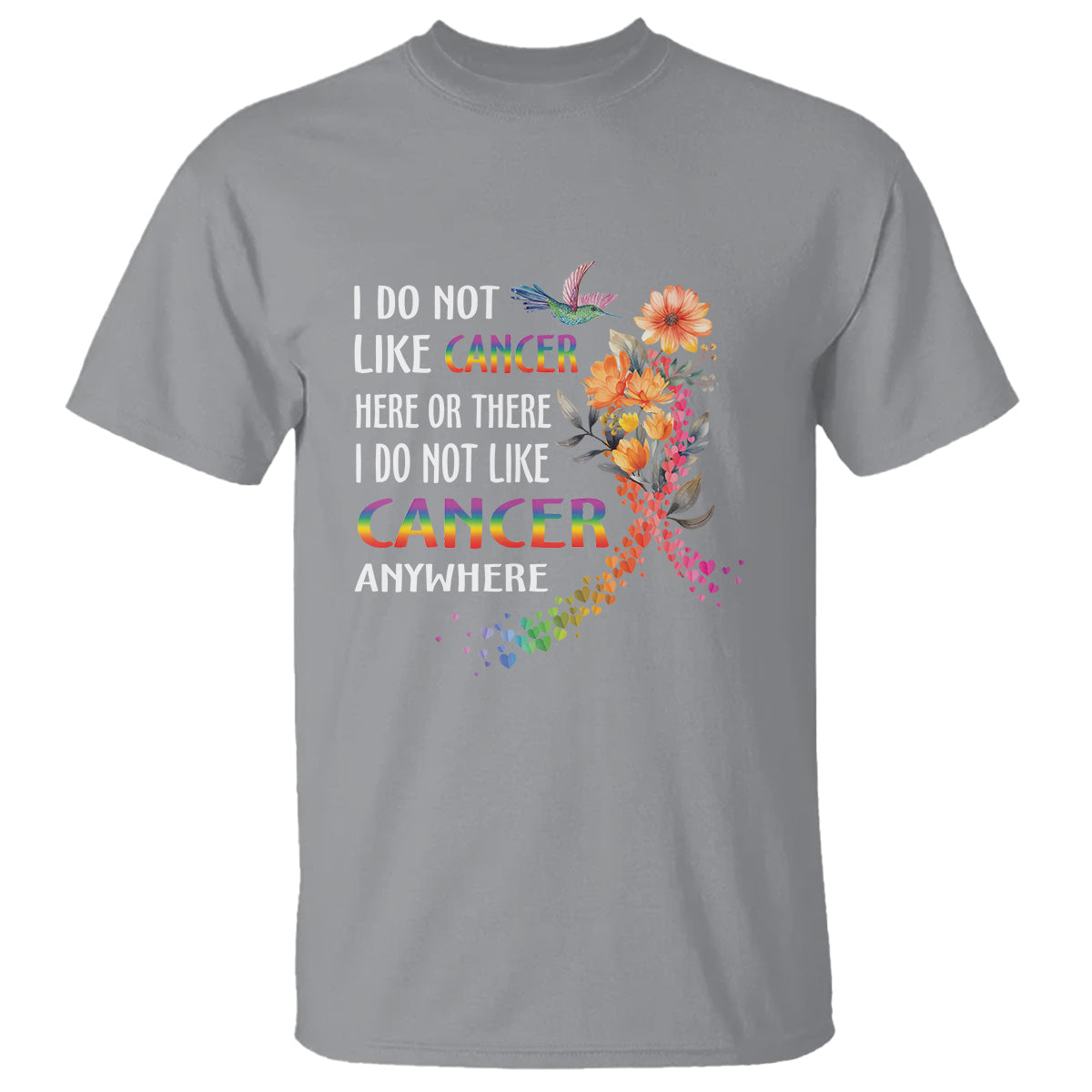 i-do-not-like-cancer-here-or-there-anywhere-rainbow-ribbon-t-shirt