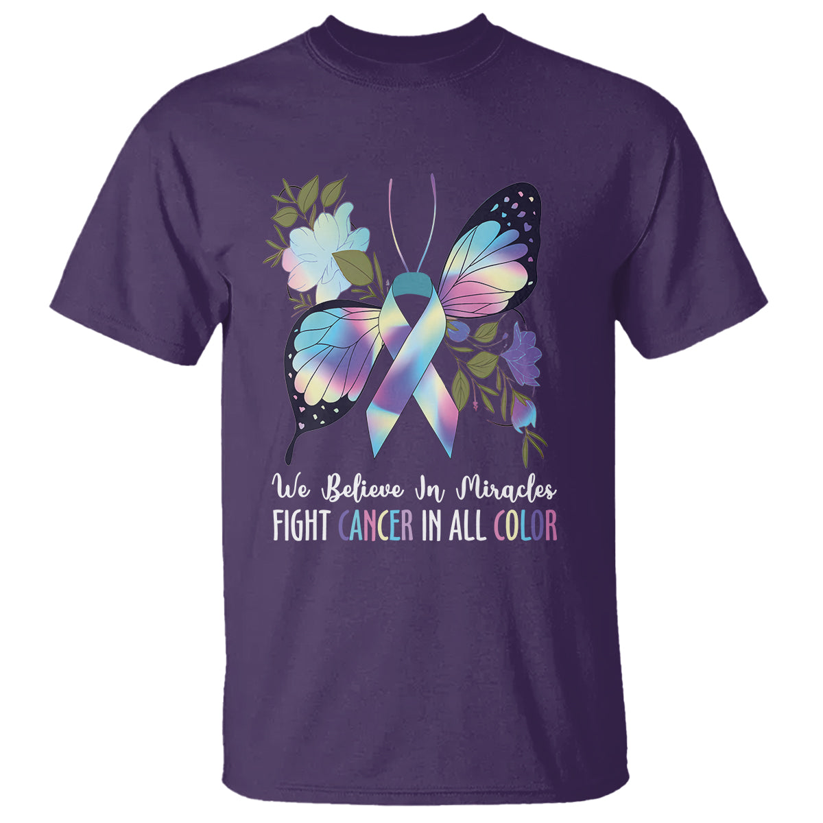 we-believe-in-miracles-fight-cancer-in-all-color-butterfly-flower-t-shirt