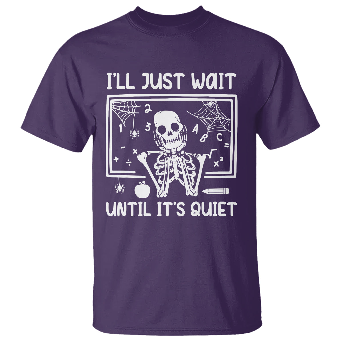 halloween-teacher-t-shirt-ill-just-wait-until-its-quiet-skeleton