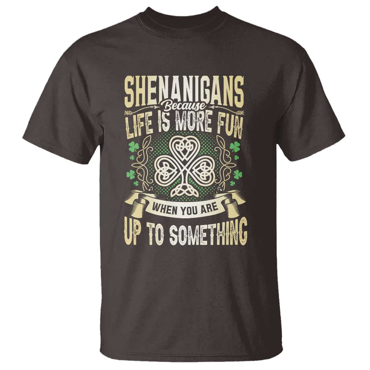 funny-st-patricks-day-t-shirt-shenanigans-because-life-is-more-fun-when-you-are-up-to-something