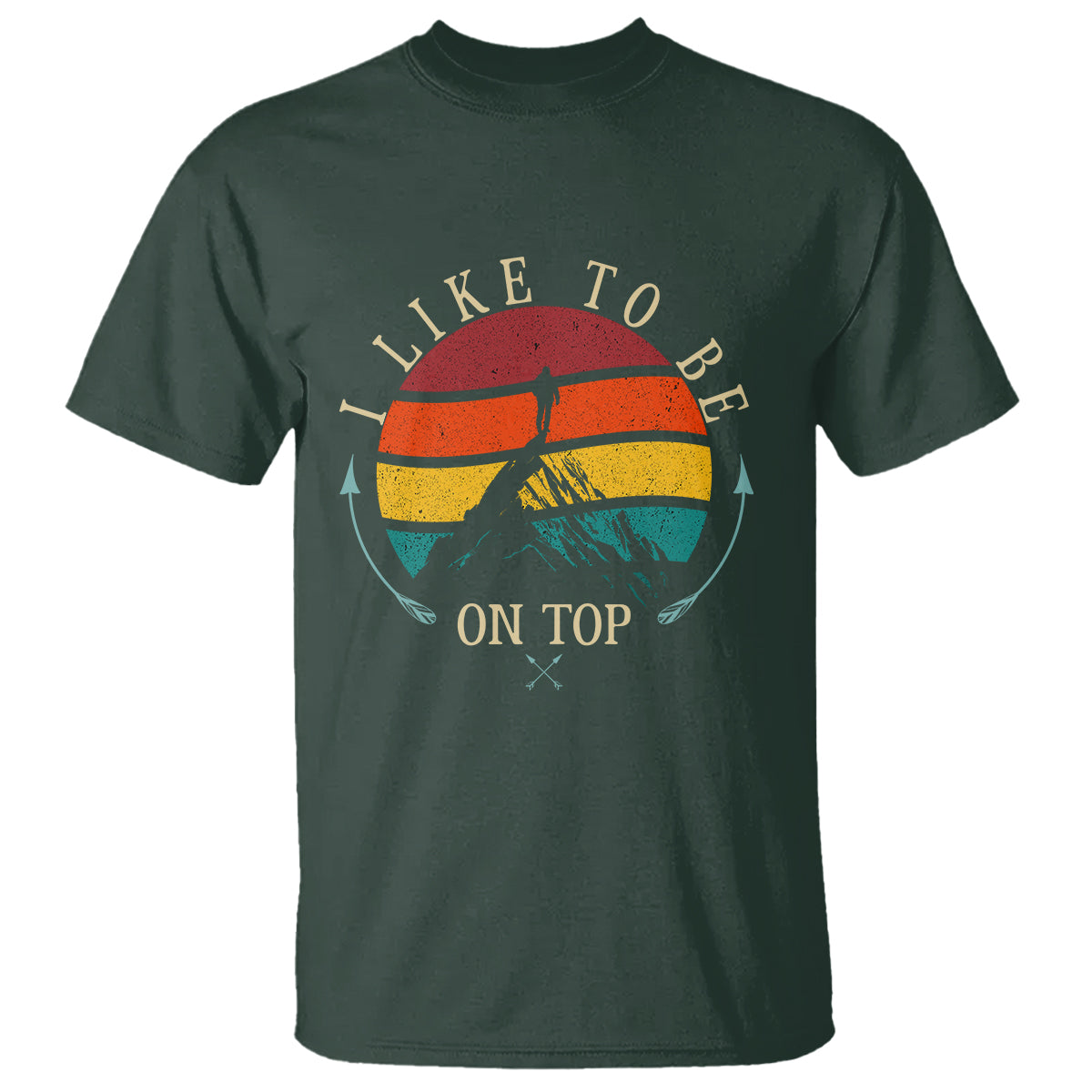 mountain-climber-t-shirt-i-like-to-be-on-top-adventure-hiking
