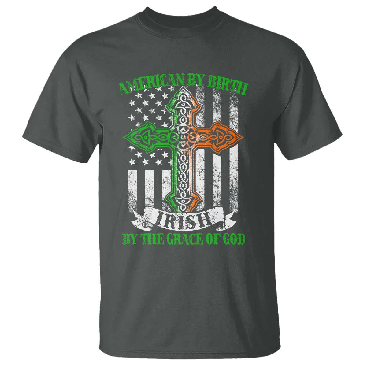american-by-birth-irish-by-the-grace-of-god-t-shirt