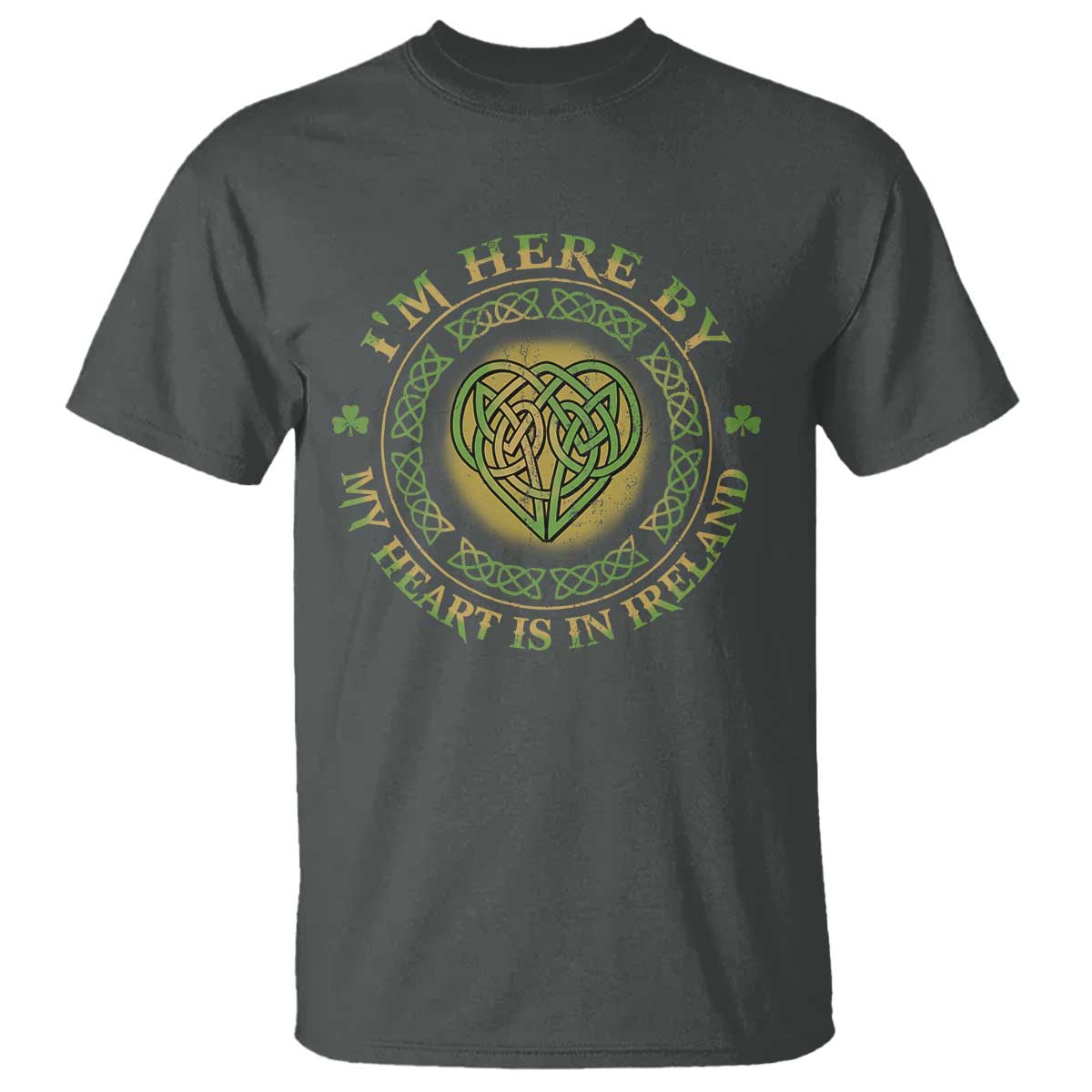 irish-pride-t-shirt-i-may-be-here-but-my-heart-is-in-ireland