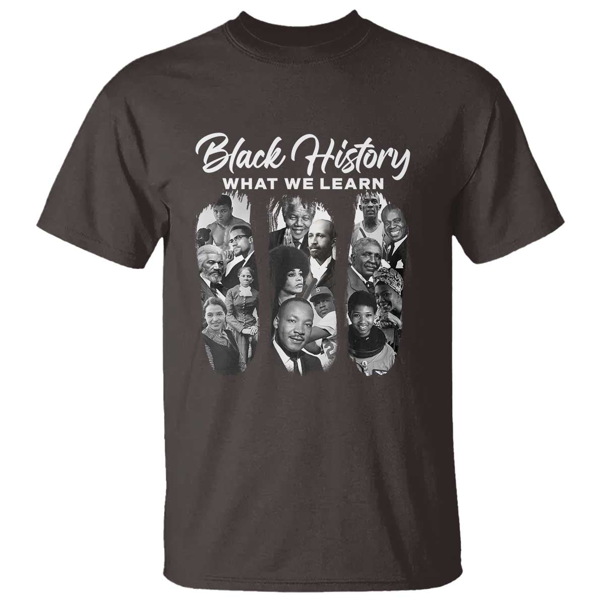 what-we-learn-from-black-history-t-shirt-martin-malcolm-harriet-angela-rosa-frederick