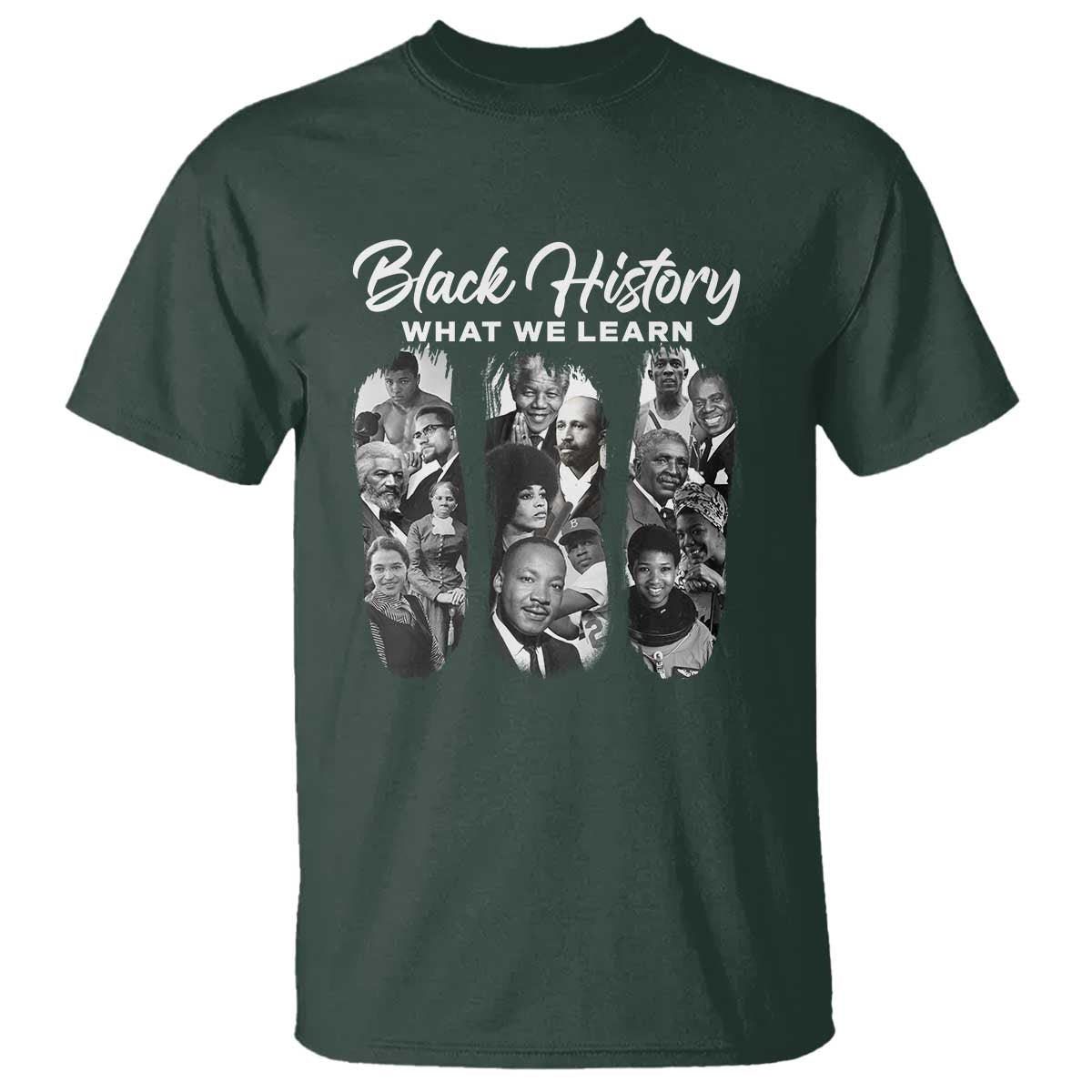 what-we-learn-from-black-history-t-shirt-martin-malcolm-harriet-angela-rosa-frederick