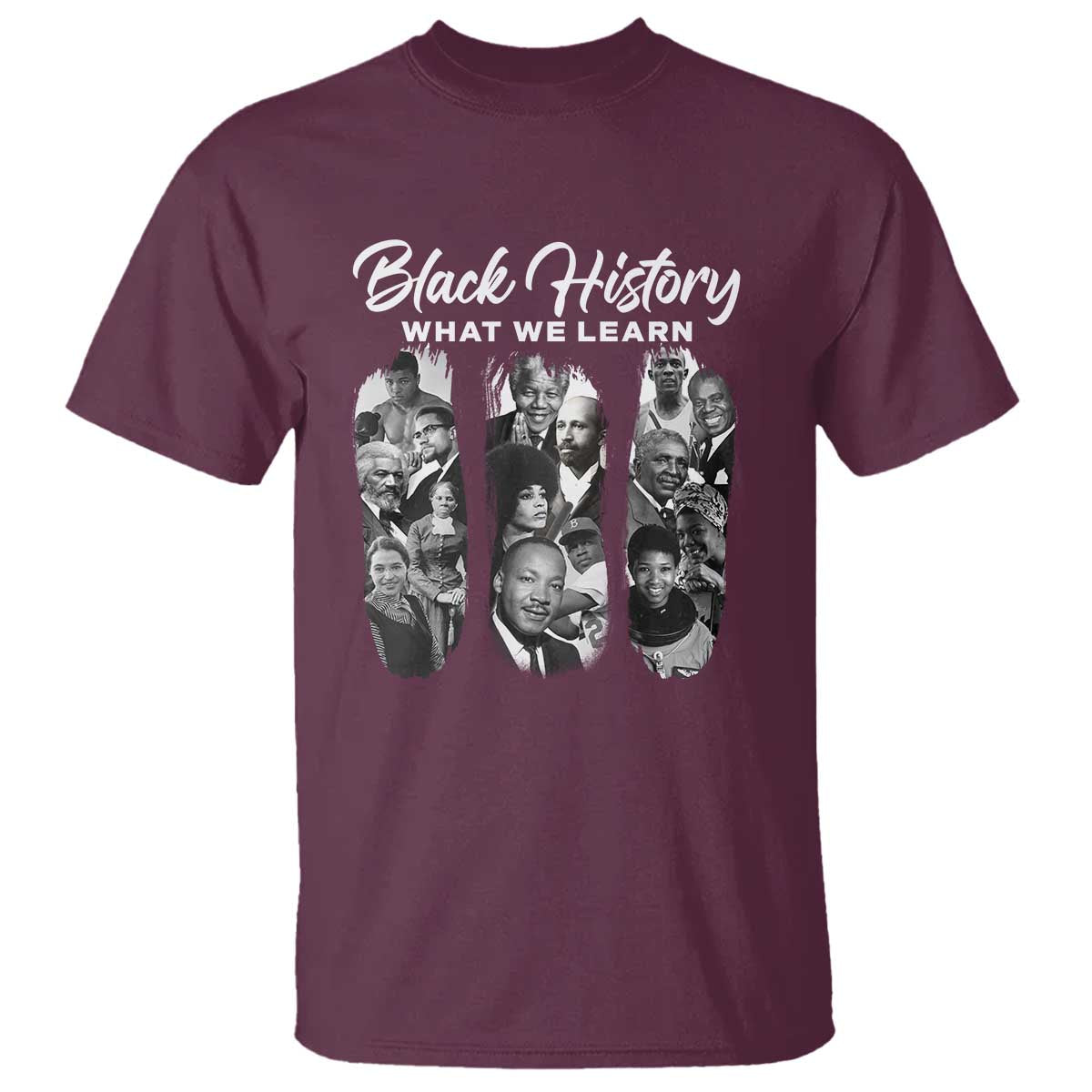 what-we-learn-from-black-history-t-shirt-martin-malcolm-harriet-angela-rosa-frederick