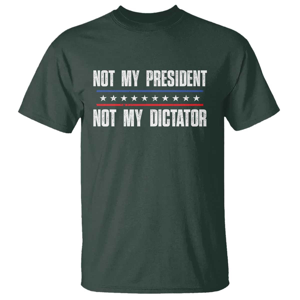 not-my-president-not-my-dictator-t-shirt
