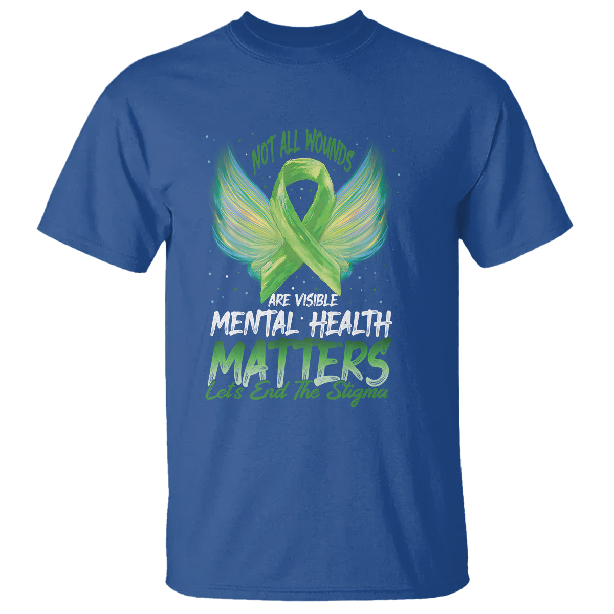 mental-health-awareness-t-shirt-not-all-wounds-are-visible-lets-end-the-stigma