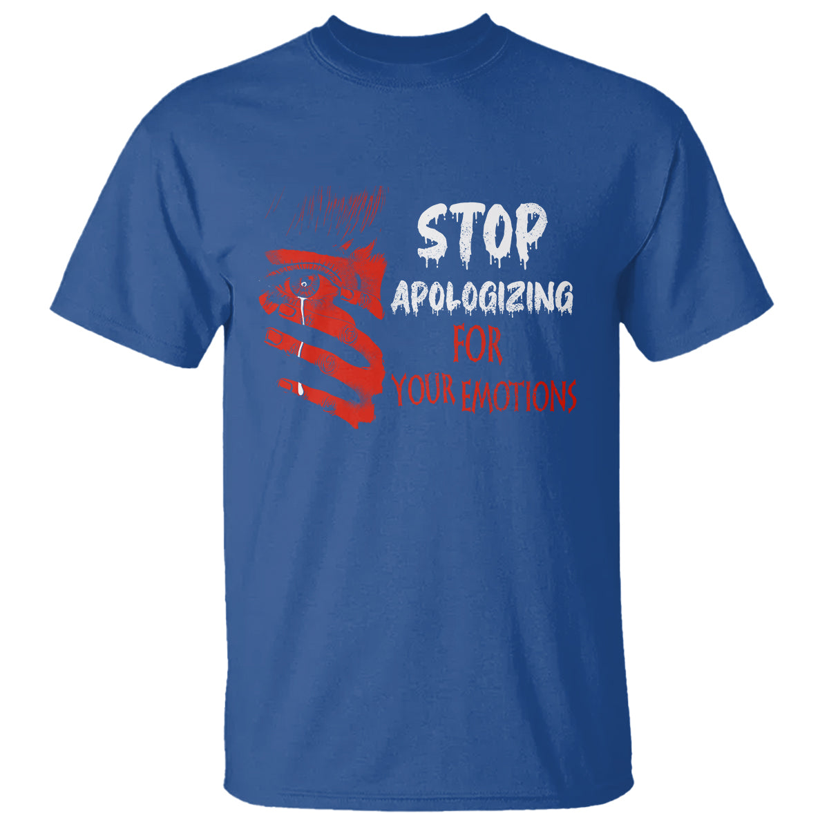 motivational-mental-health-t-shirt-stop-apologizing-for-your-emotions-cry-sadness-girl