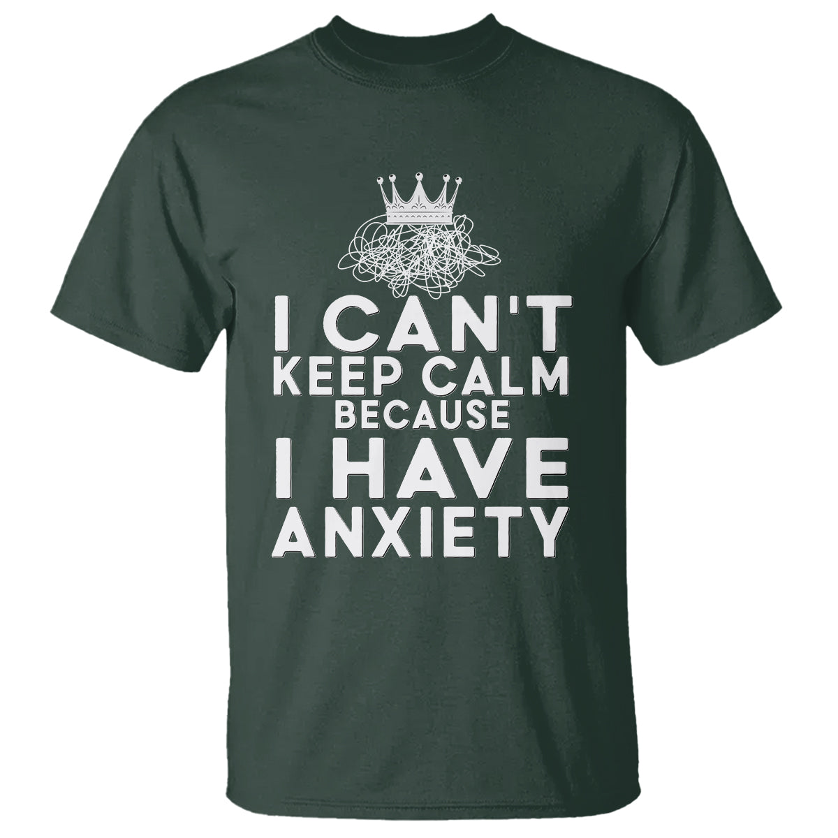 cant-keep-calm-because-i-have-anxiety-t-shirt