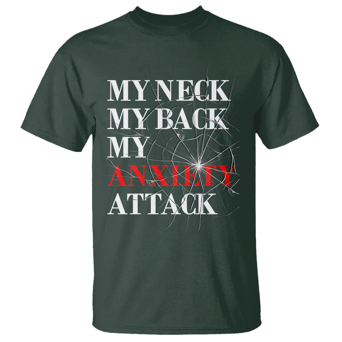 mental-health-awareness-t-shirt-my-neck-my-back-my-anxiety-attack