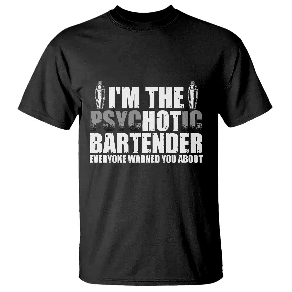 funny-bartender-t-shirt-im-the-psychotic-hot-bartender