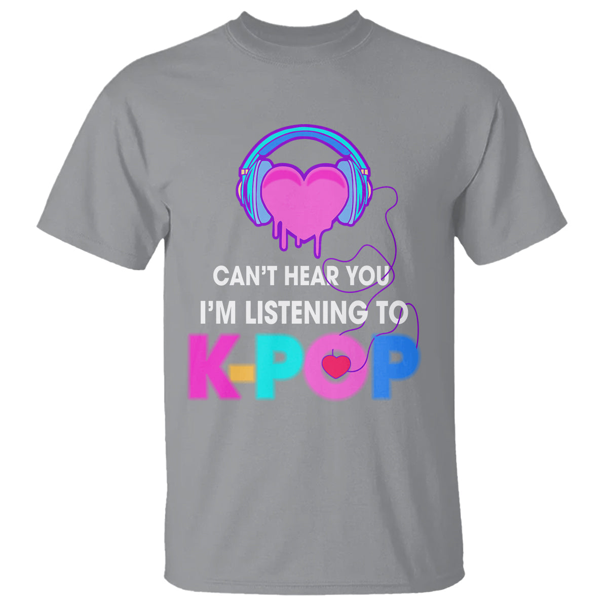 cant-hear-you-im-listening-to-k-pop-lover-t-shirt
