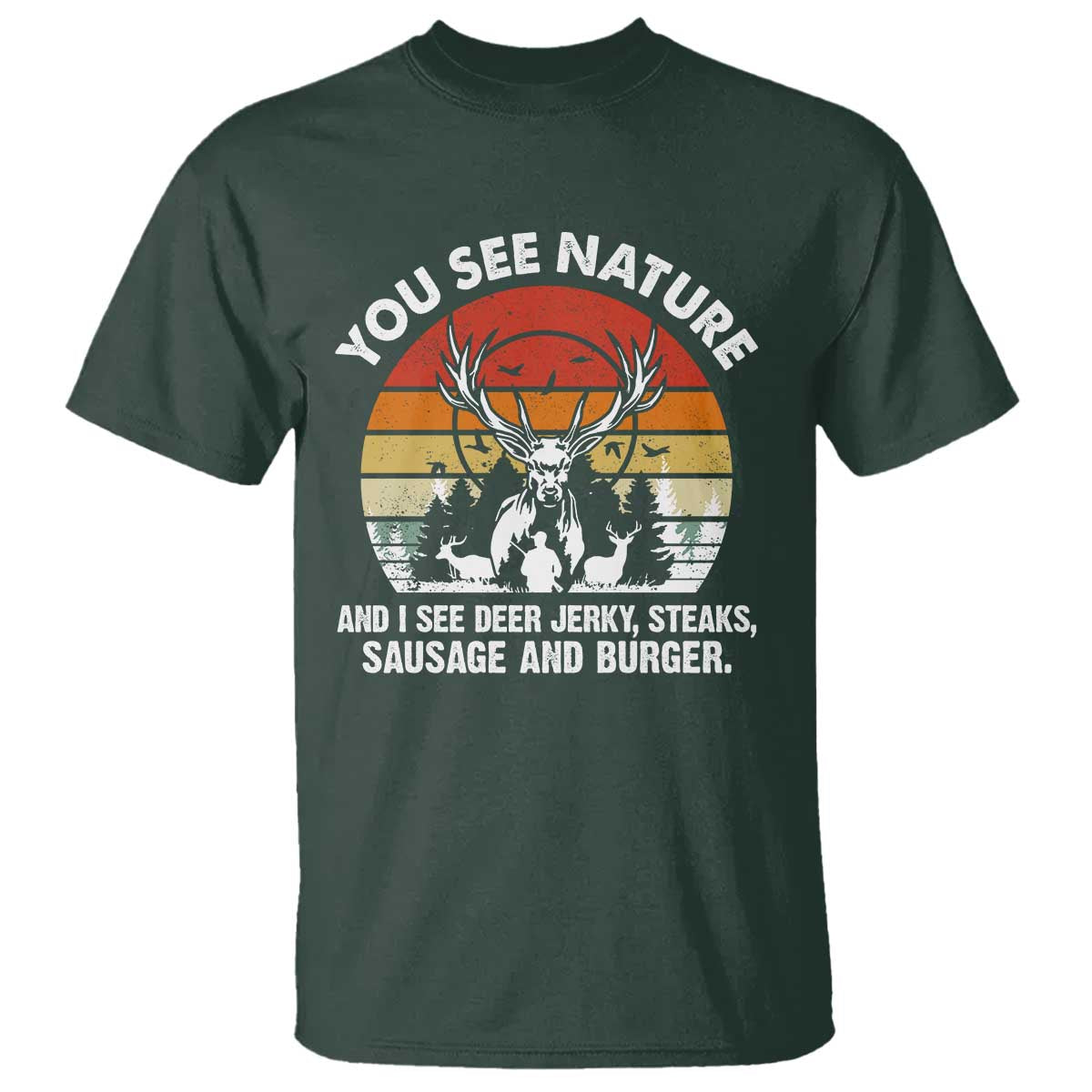 funny-hunting-t-shirt-you-see-nature-i-see-deer-jerky