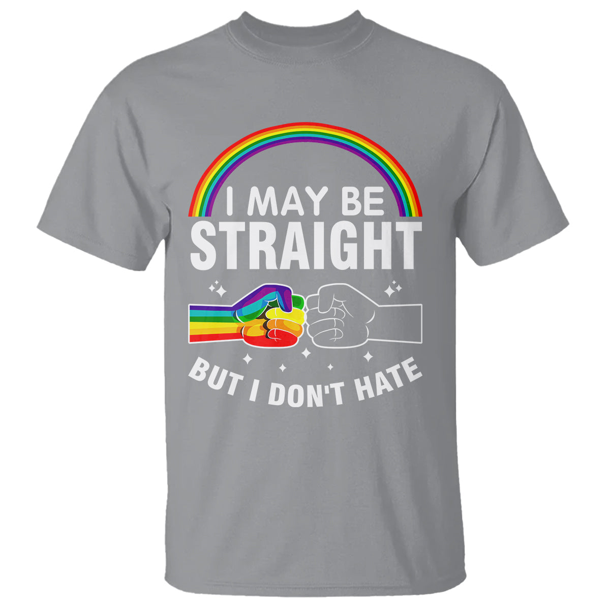 i-may-be-straight-but-i-dont-hate-lgbt-pride-t-shirt
