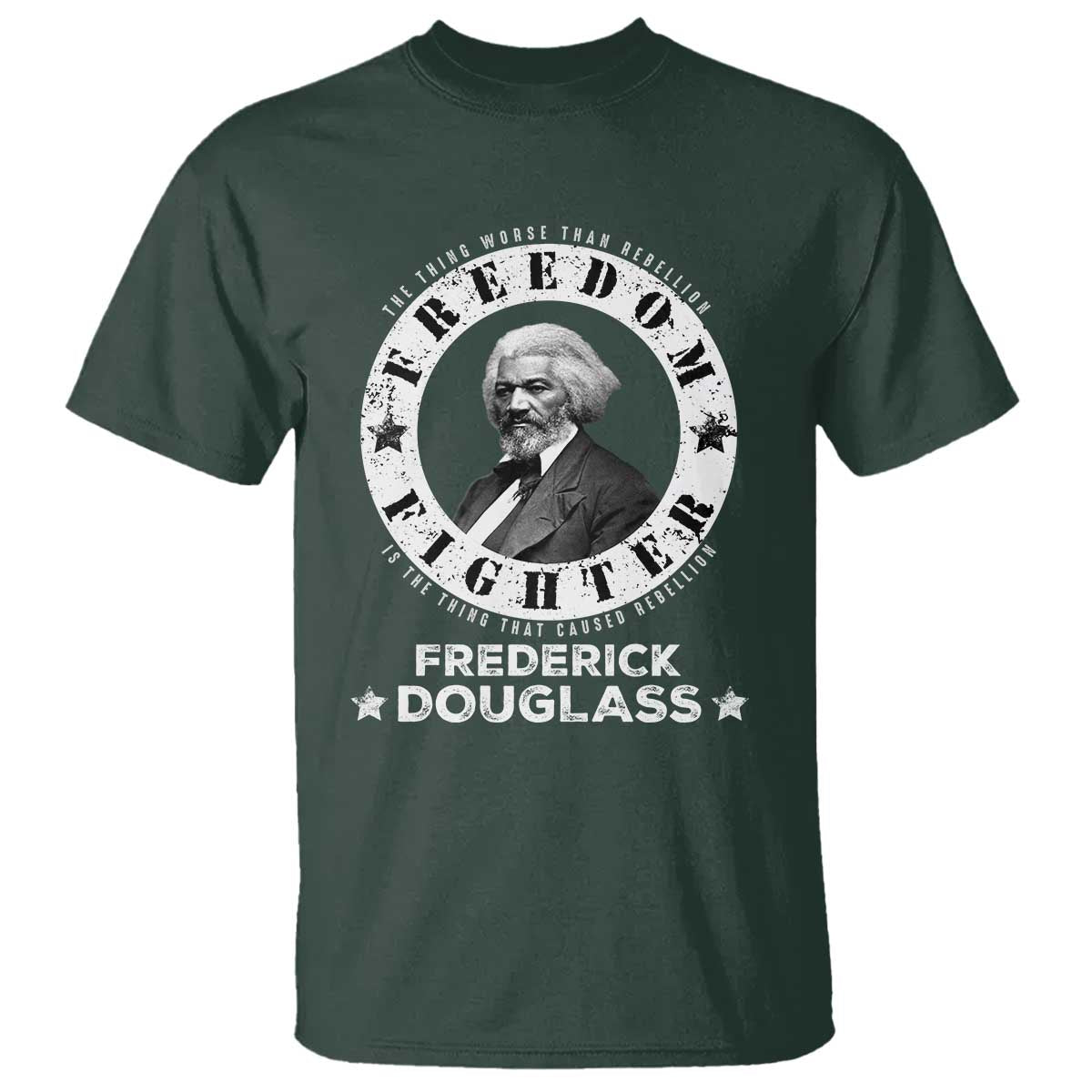 frederick-douglass-t-shirt-the-thing-worse-than-rebellion-is-the-thing-that-causes-rebellion