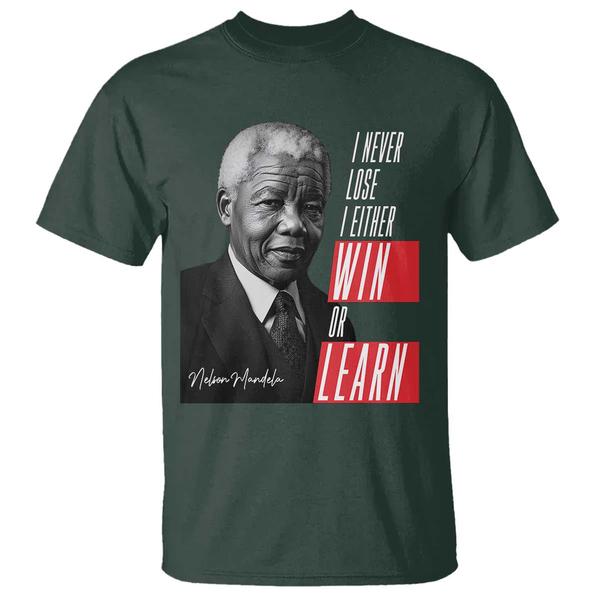 nelson-mandelas-motivational-t-shirt-i-never-lose-i-either-win-or-learn