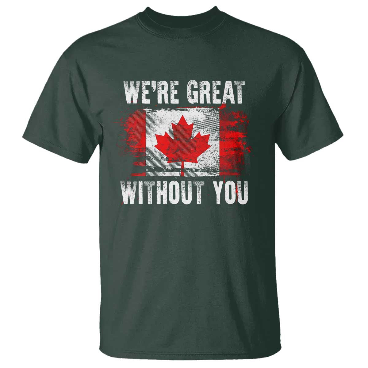 canadian-pride-t-shirt-were-great-without-you-canada-flag