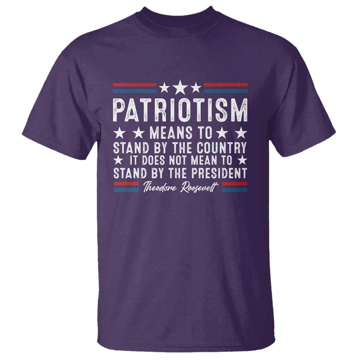 patriotism-does-not-mean-to-stand-by-the-president-t-shirt-theodore-roosevelt-teddy