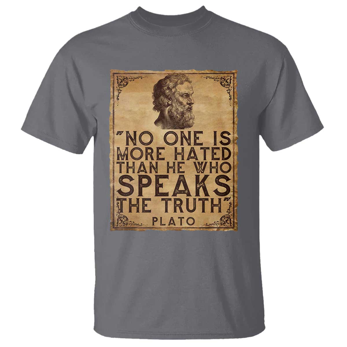 greek-philosophy-plato-t-shirt-no-one-is-more-hated-than-he-who-speaks-the-truth