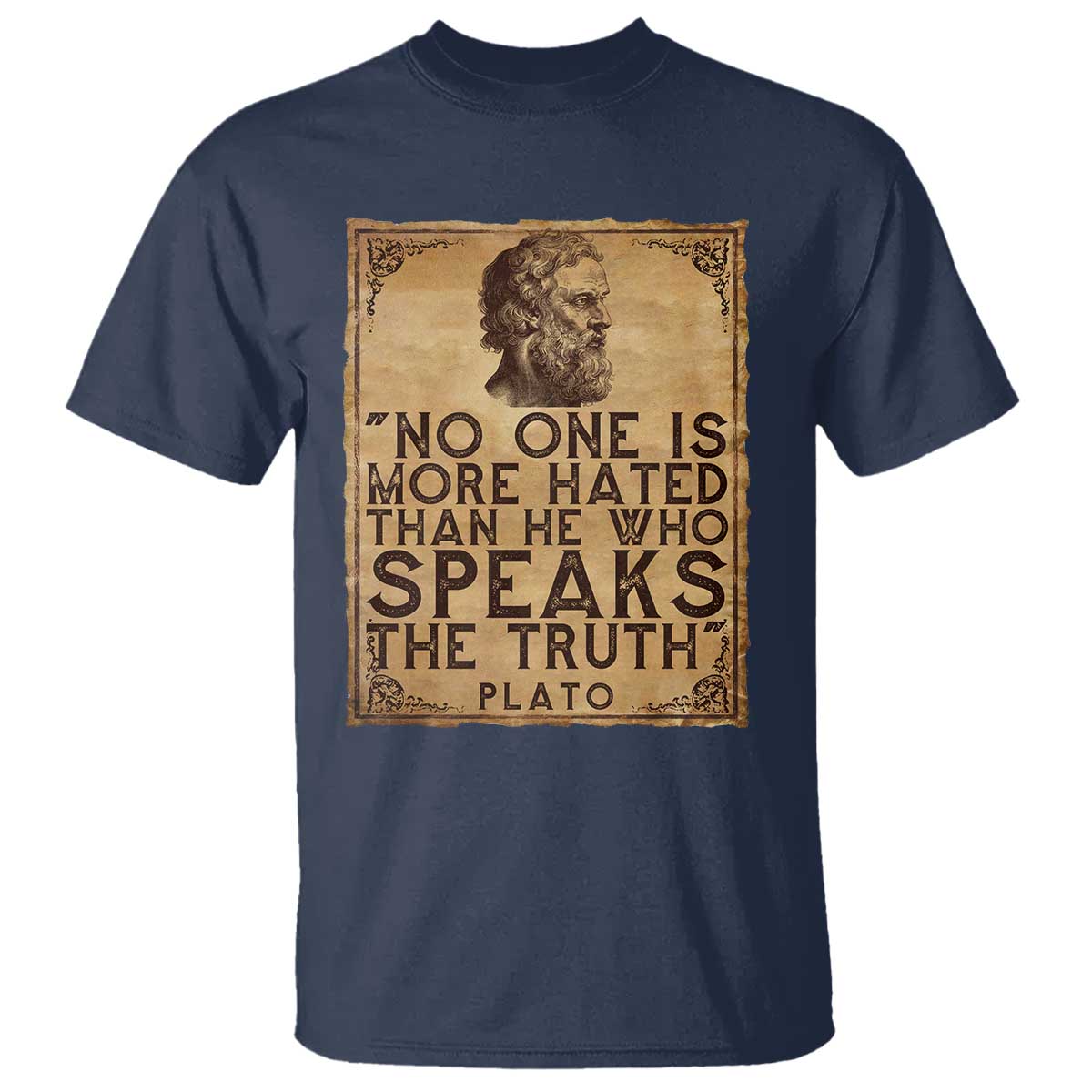 greek-philosophy-plato-t-shirt-no-one-is-more-hated-than-he-who-speaks-the-truth