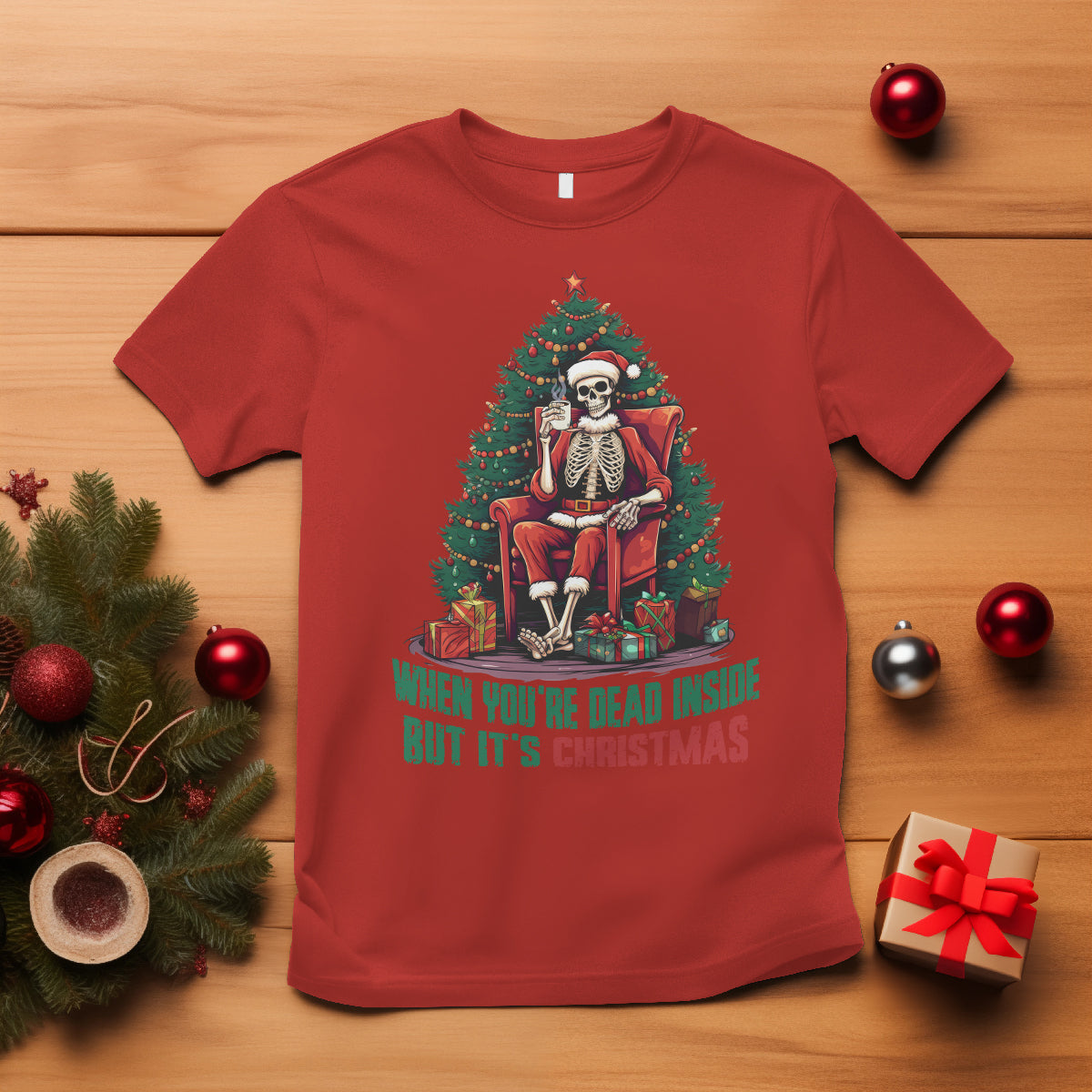 when-youre-dead-inside-but-its-christmas-chillin-skeleton-t-shirt