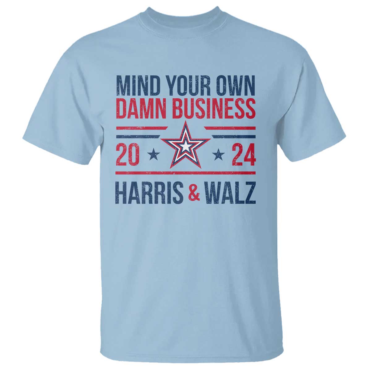 mind-your-own-damn-business-harris-walz-2024-t-shirt