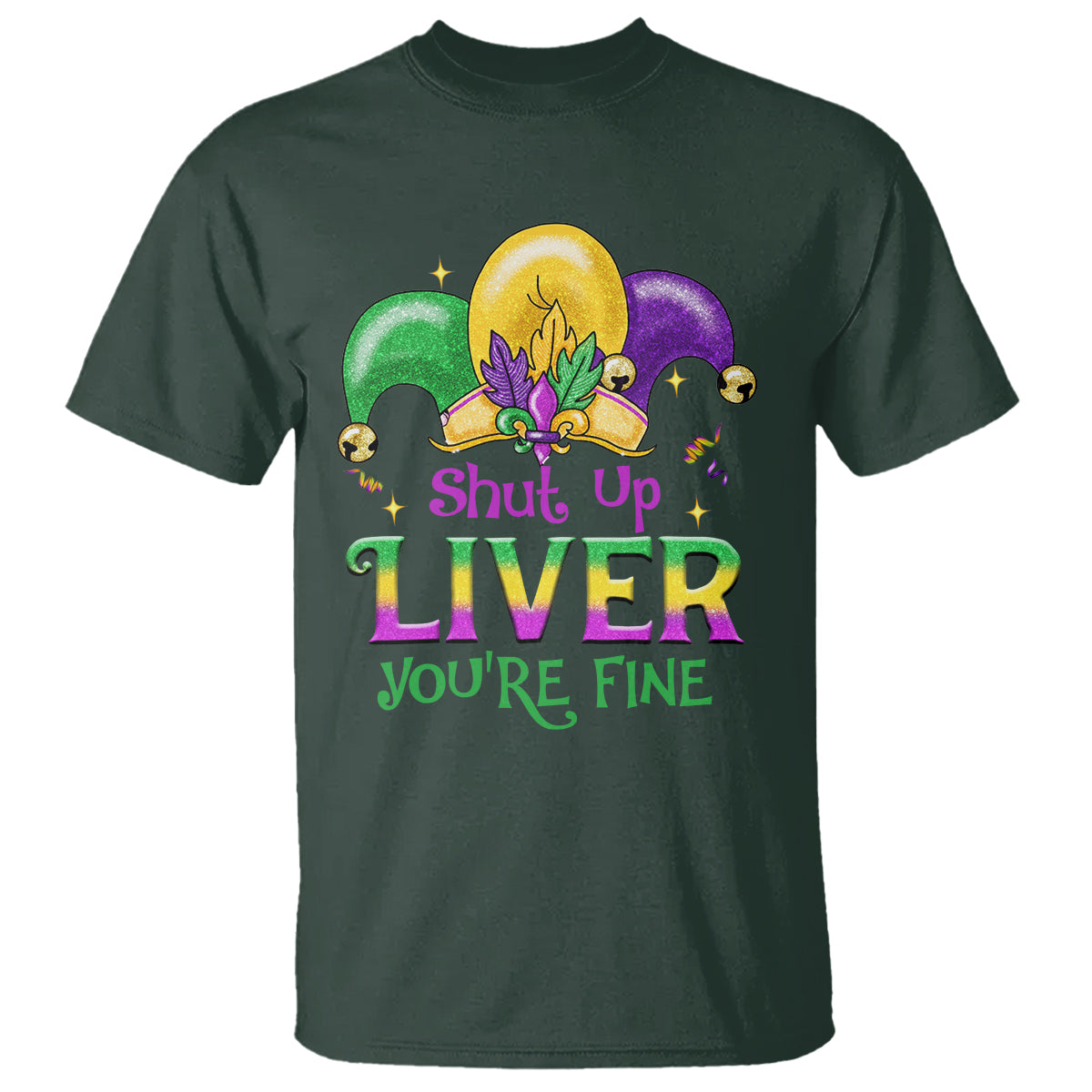 funny-mardi-gras-t-shirt-shut-up-liver-youre-fine