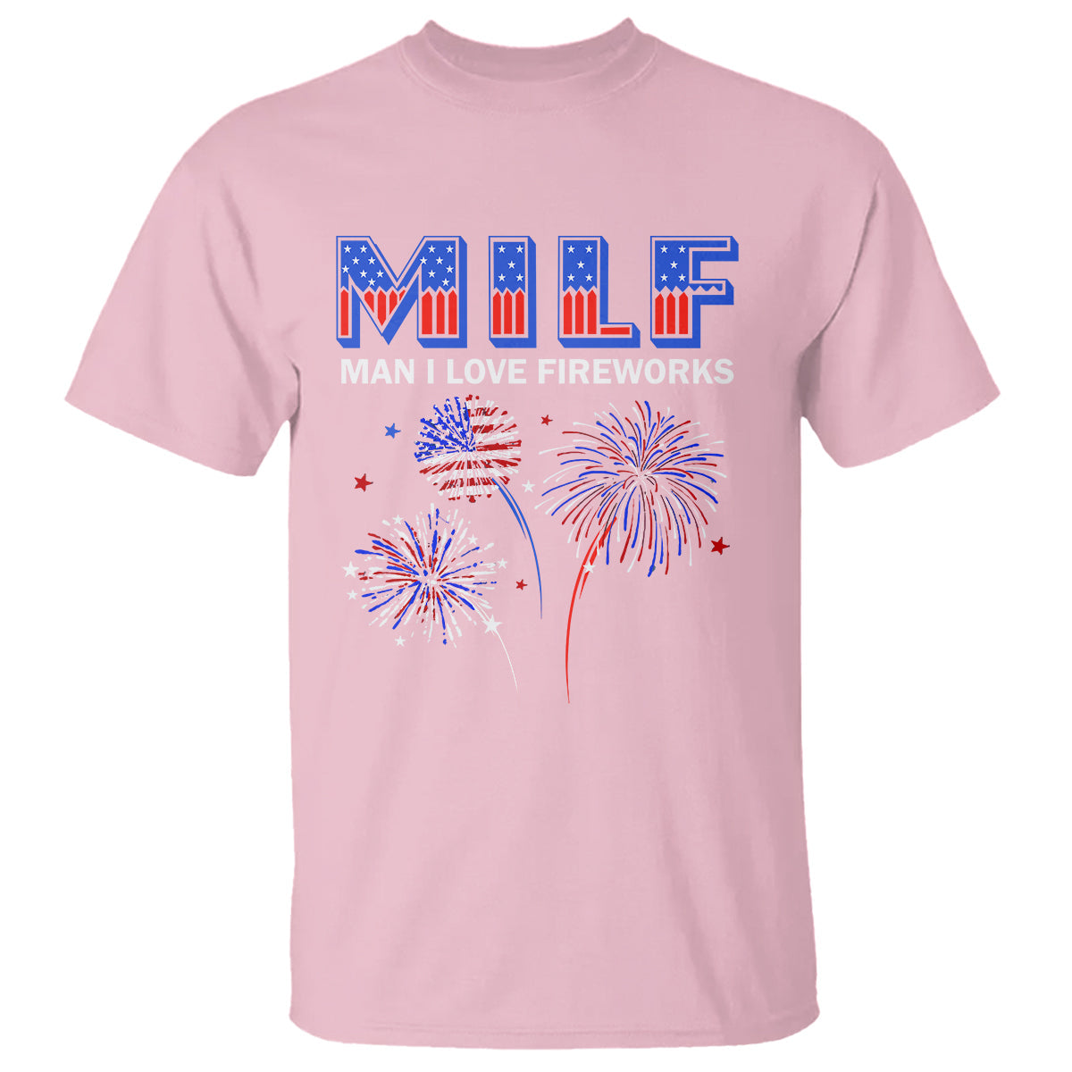 funny-4th-of-july-t-shirt-milf-man-i-love-fireworks-patriotic-independence-day