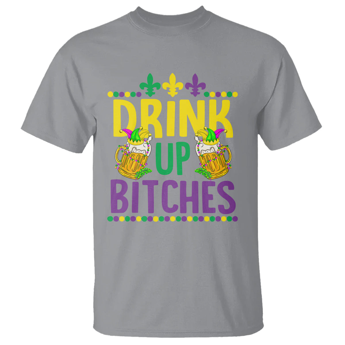 mardi-gras-t-shirt-drink-up-bitch-funny-drinking-team