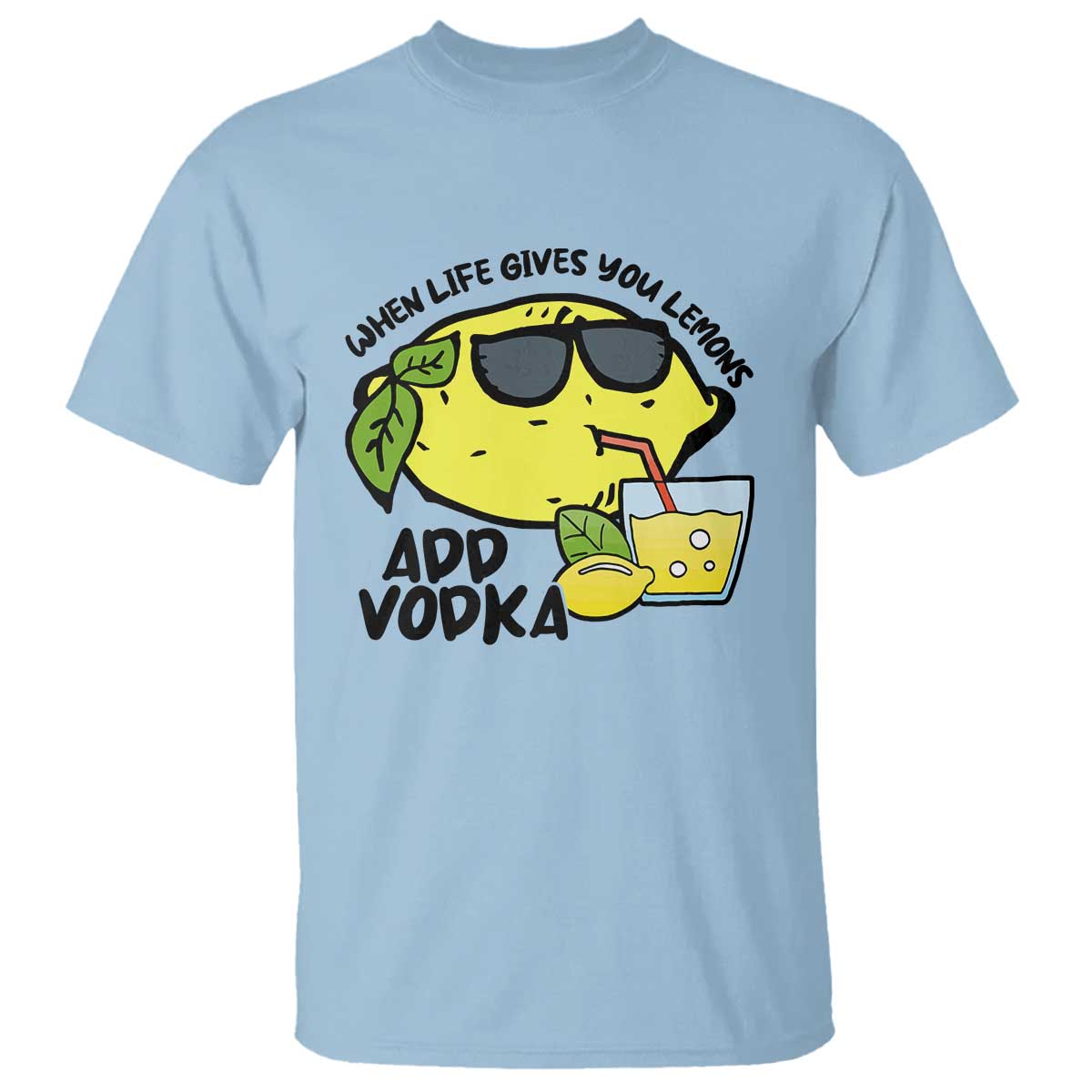 funny-quotes-t-shirt-when-life-fives-you-lemons-add-vodka