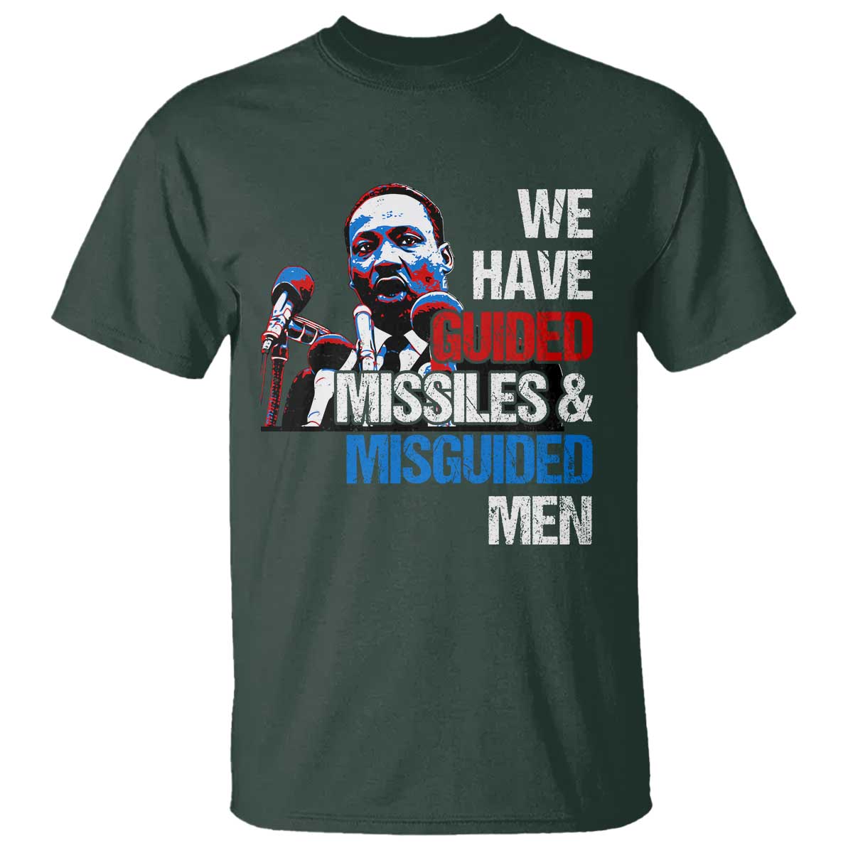 martin-luther-king-jr-t-shirt-we-have-guided-missiles-and-misguided-men