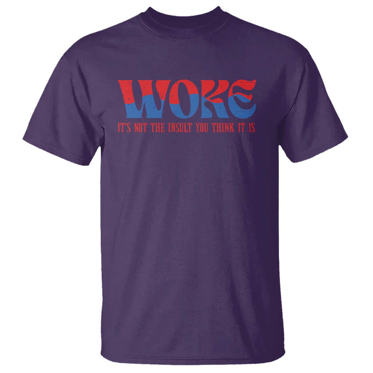 woke-its-not-an-insult-you-think-t-shirt