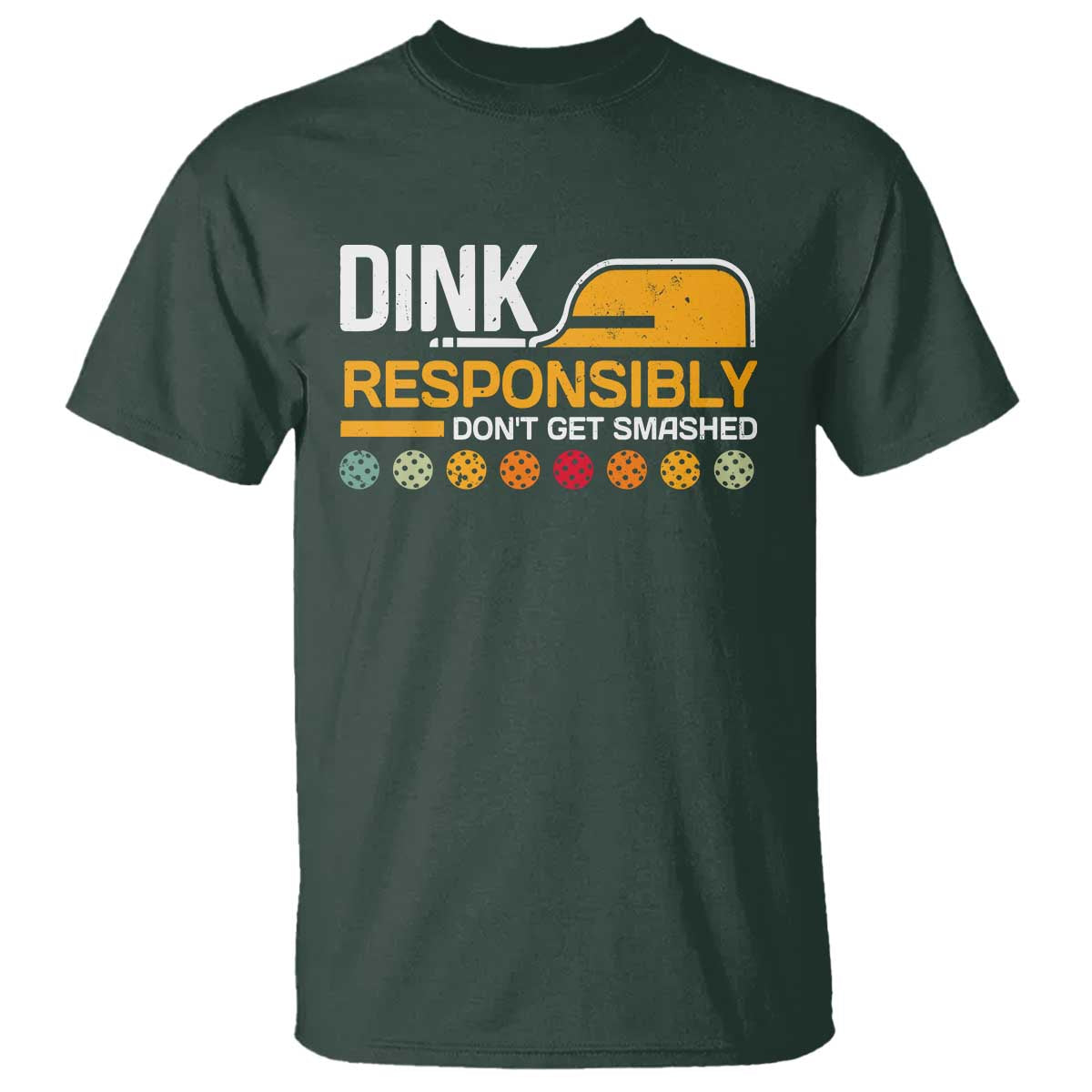 funny-pickleball-t-shirt-dink-responsibly-dont-get-smashed