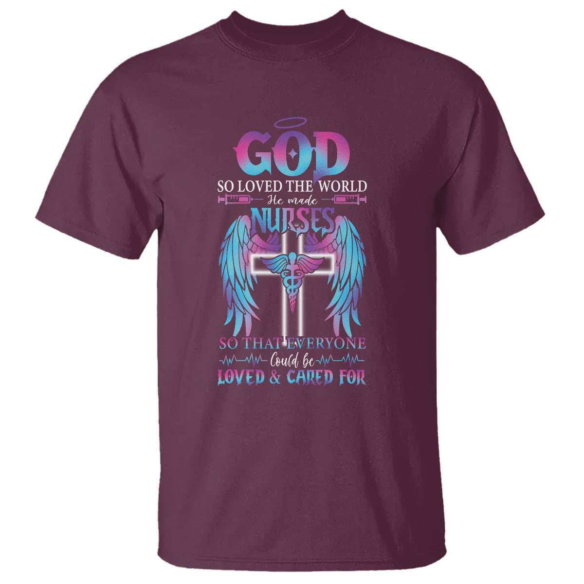 nurse-t-shirt-god-so-loved-the-world-he-made-nurses-so-that-everyone-could-be-loved-and-cares-for