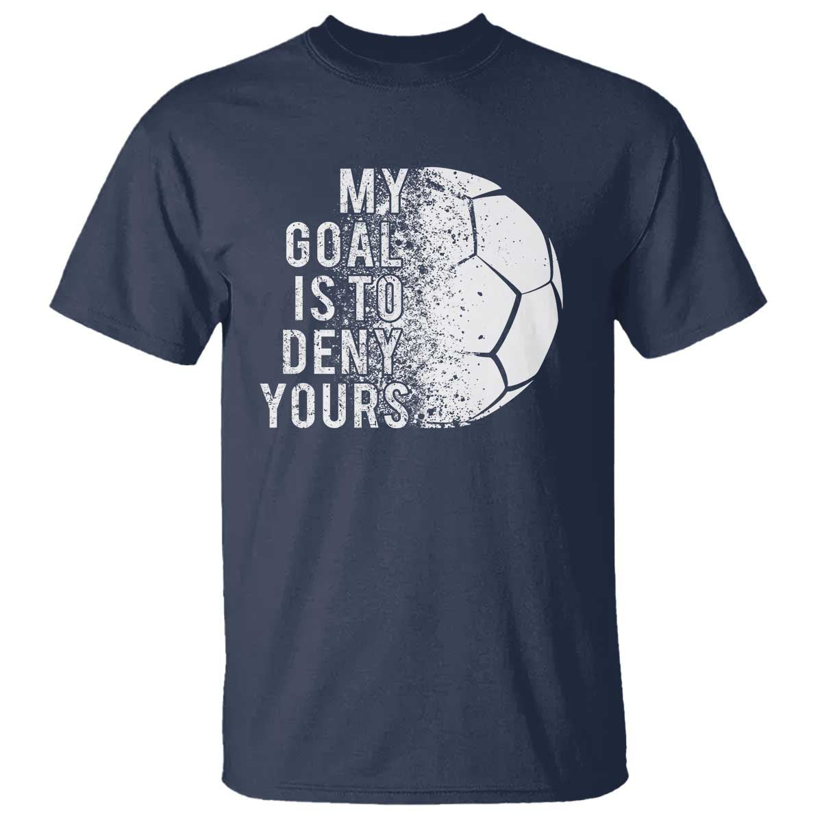 soccer-goalkeeper-t-shirt-my-goal-is-to-deny-yours