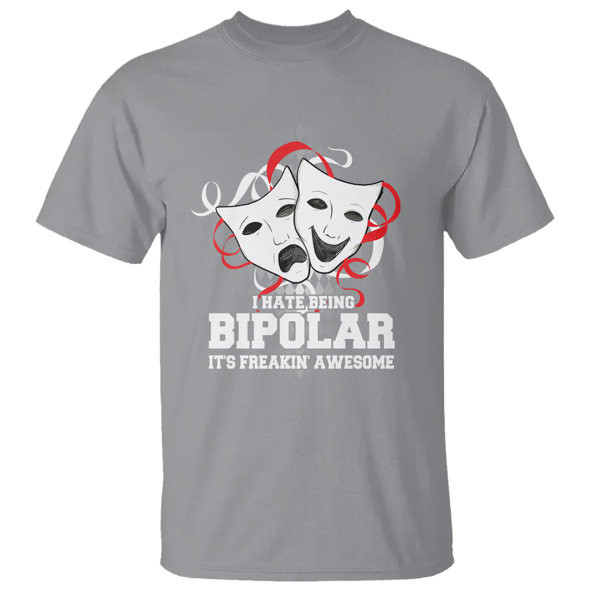 bipolar-disorder-awareness-t-shirt-i-hate-being-bipolar-its-freakin-awesome