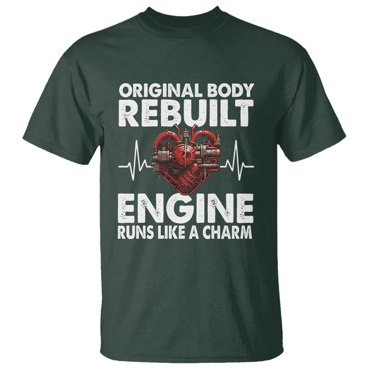 open-heart-surgery-t-shirt-original-body-rebuilt-engine-runs-like-a-charm