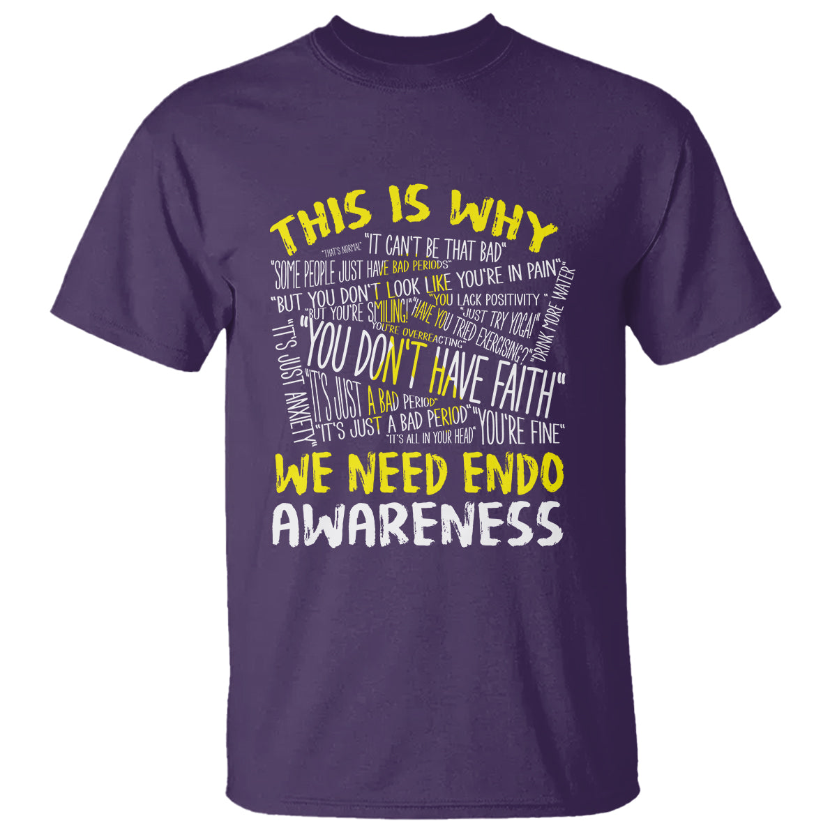 this-is-why-we-need-endometriosis-awareness-t-shirt