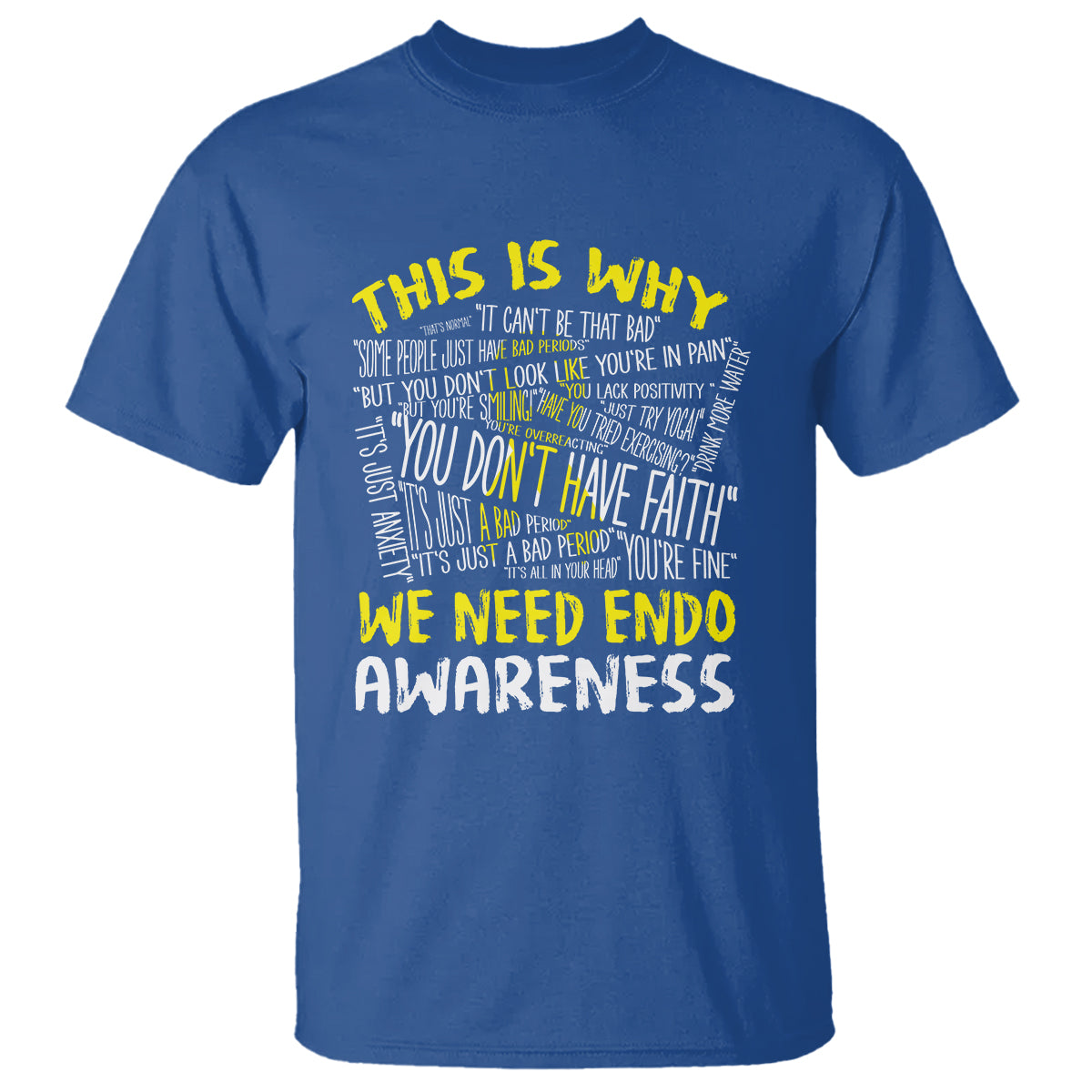 this-is-why-we-need-endometriosis-awareness-t-shirt