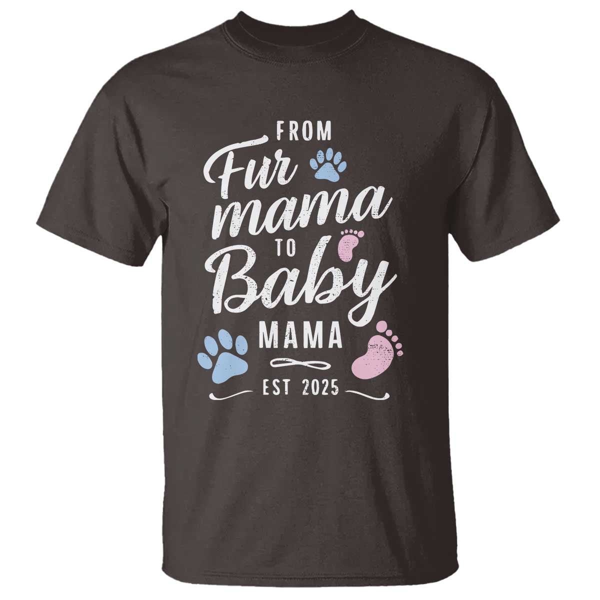 funny-from-fur-mama-to-baby-mama-t-shirt-dog-mom-new-mom-2025